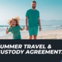 Can I Travel with My Child Out of State in the Summer if I’m Divorced?